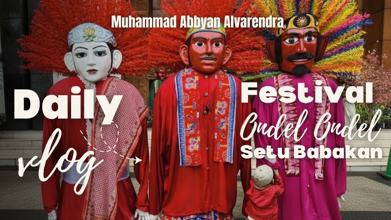 Festival Ondel Ondel | Ondel Ondel Betawi | Museum Betawi Setu Babakan