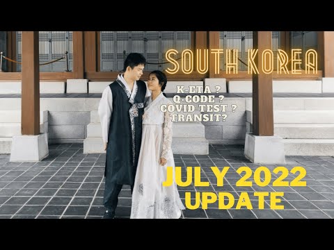 Travelling to Korea July 2022 (latest update) THINGS YOU MUST KNOW
