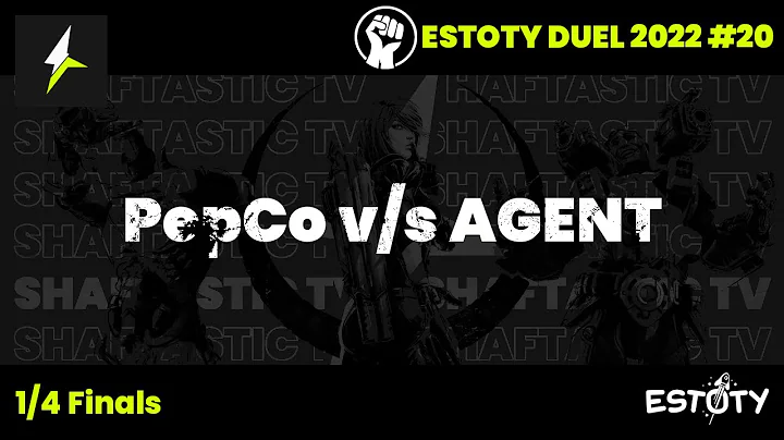 Estoty Duel 2022.20 - 1/4 Finals - PepCo v/s AGENT