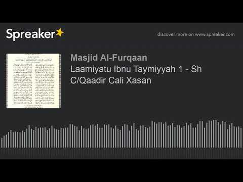 Laamiyatu Ibnu Taymiyyah 1 Sh C Qaadir Cali Xasan 