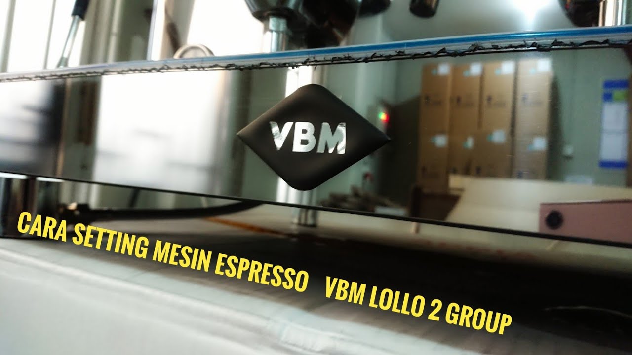 Cara setting mesin espresso vbm lollo - YouTube