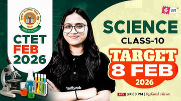 CTET 2026 | CTET Science Paper 2 | CTET Science Classes #10 By Kanak Mam
