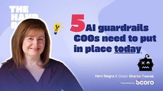 5 AI Guardrails COOs Need to Put in Place Today with Sharon Toerek