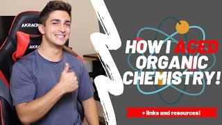 How I ACED Organic Chemistry!