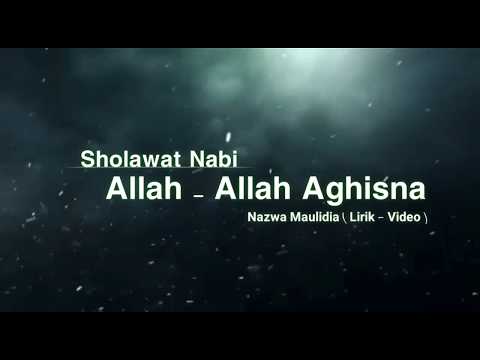 Sholawat Allah Allah Aghisna Nazwa Maulidia Lirik Video
