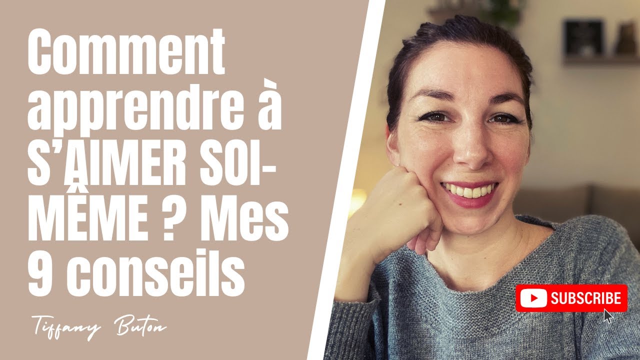 ✨Comment apprendre à s’aimer soi même ? 9 conseils puissants