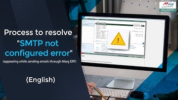 Process to Resolve "SMTP not configured error" [Marg ERP]