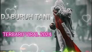 DJ BURUH TANI SLOW BASS TERBARU 2024 VIRAL TIKTOK