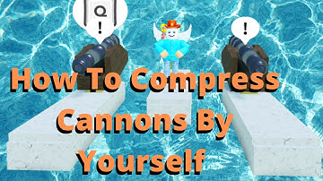 How To Compress Cannons By Yourself | WFYB Mini Tutorial