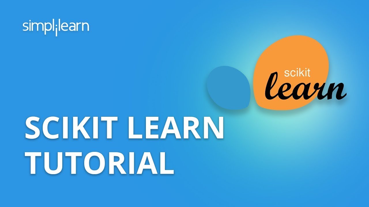 Scikit-Learn Tutorial | Machine Learning With Scikit-Learn | Sklearn | Python Tutorial | Simplilearn