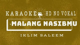 KARAOKE  MALANG NASIBMU || SALEEM IKLIM || HD NO VOKAL MUSIK JERNIH