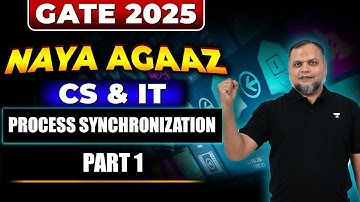 GATE 2025 | Process Synchronization Part 1 | Computer Science & IT