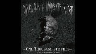 Daniel Gun X BEF X Hands Off - One Thousand Stitches RMX (Official RMX By Phonkboy Whyte)