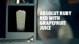 ABSOLUT RUBY RED WITH GRAPEFRUIT JUICE DRINK RECIPE - HOW TO MIX