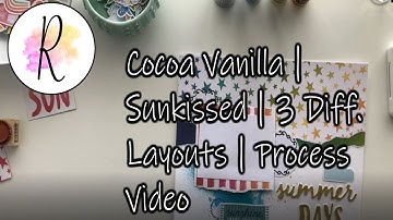 Cocoa Vanilla | Sunkissed | 3 Different Layouts - Process Video