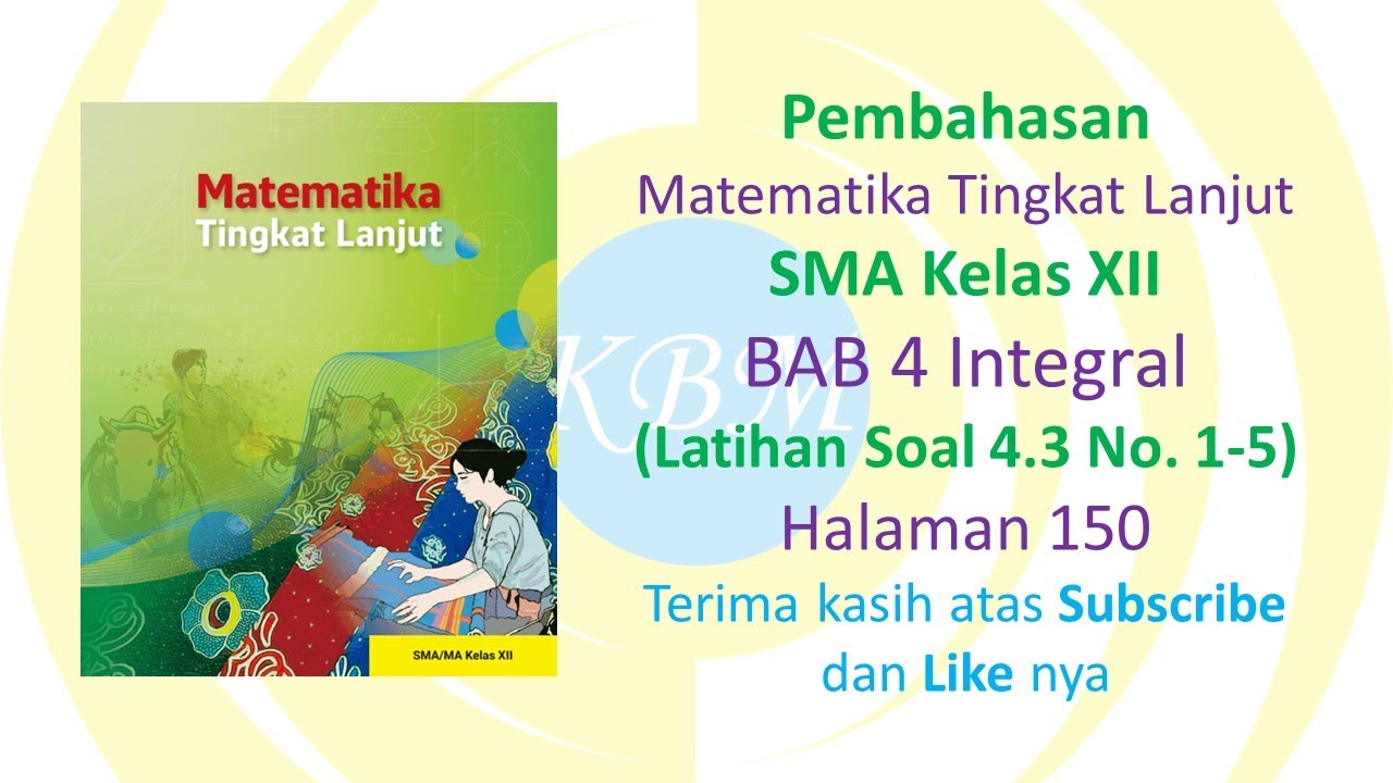 Matematika Tingkat Lanjut Kelas XII Latihan Soal 4.3 No. 1-5 Halaman 150 