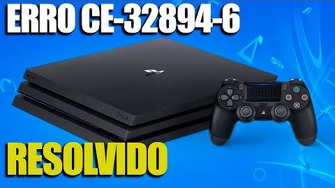 ERRO CE-32894-6 - FALTA DE CONEXÃO NA PSN NO PS4  -  RESOLVIDO