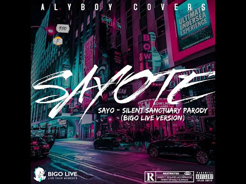 SAYOTE (BIGO PARODY) - SAYO BY SILENT SANCTUARY