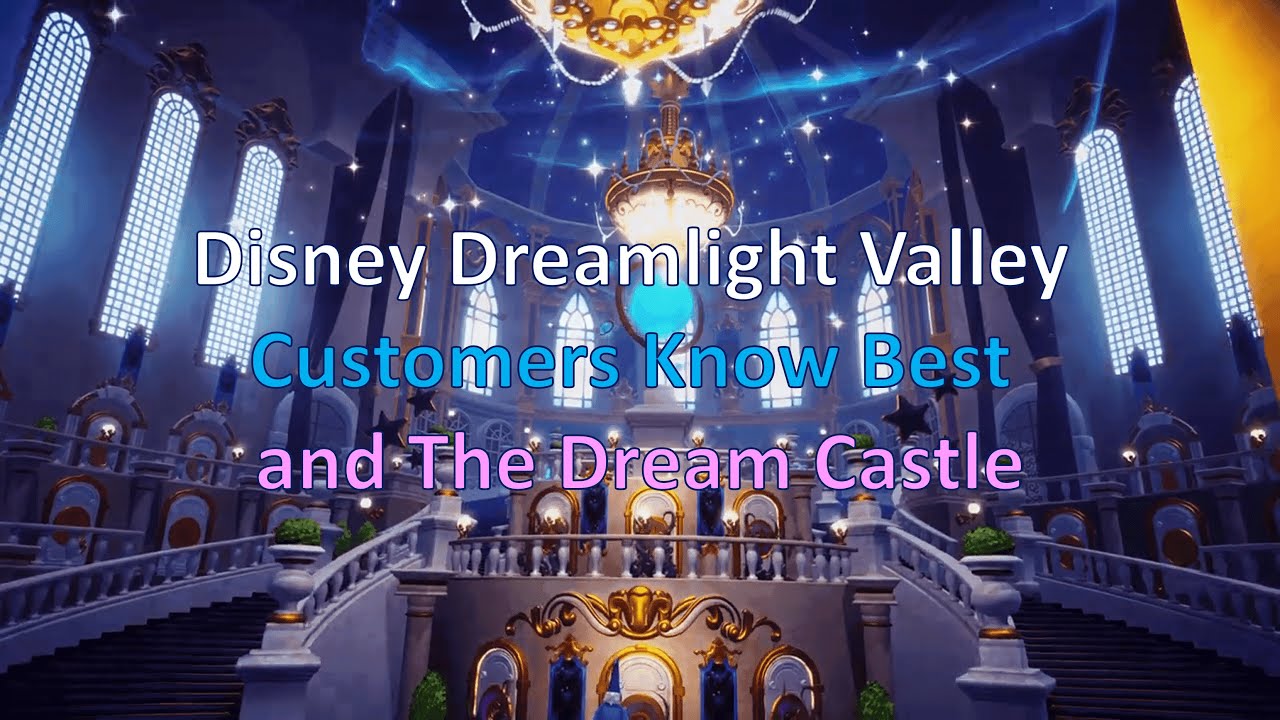 Disney Dreamlight Valley Customers Know Best And The Dream Castle YouTube