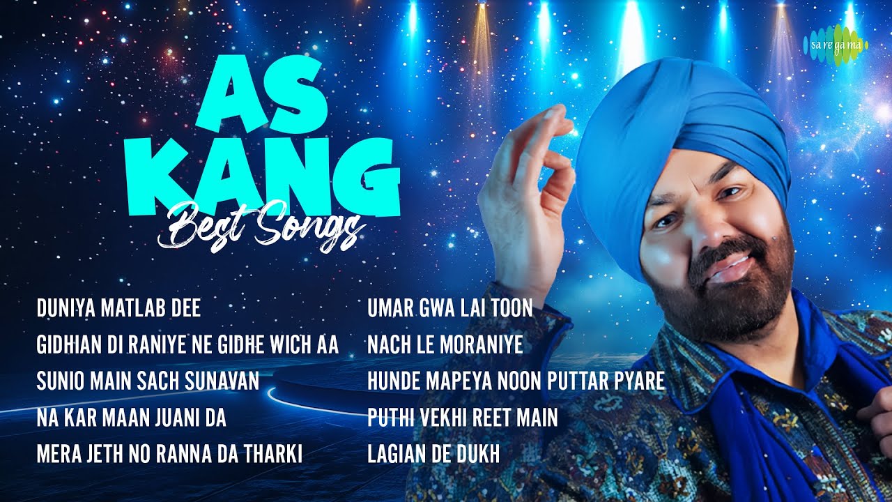 ⁣AS Kang Best Songs | Duniya Matlab Dee | Gidhian Di Raniye Ne Gidhe Wich Aa | Nach Le Moraniye