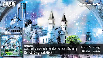 Abstract Vision & Elite Electronic vs Broning - Relict (Original Mix) (From: Universal Religion 6)