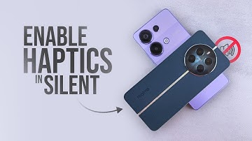 How to Turn On Haptics and Vibration in Silent Mode in Android (tutorial)