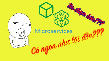Microservices are the Future? Liệu Microservices có hoàn hảo như những gì giang hồ đồn đại?