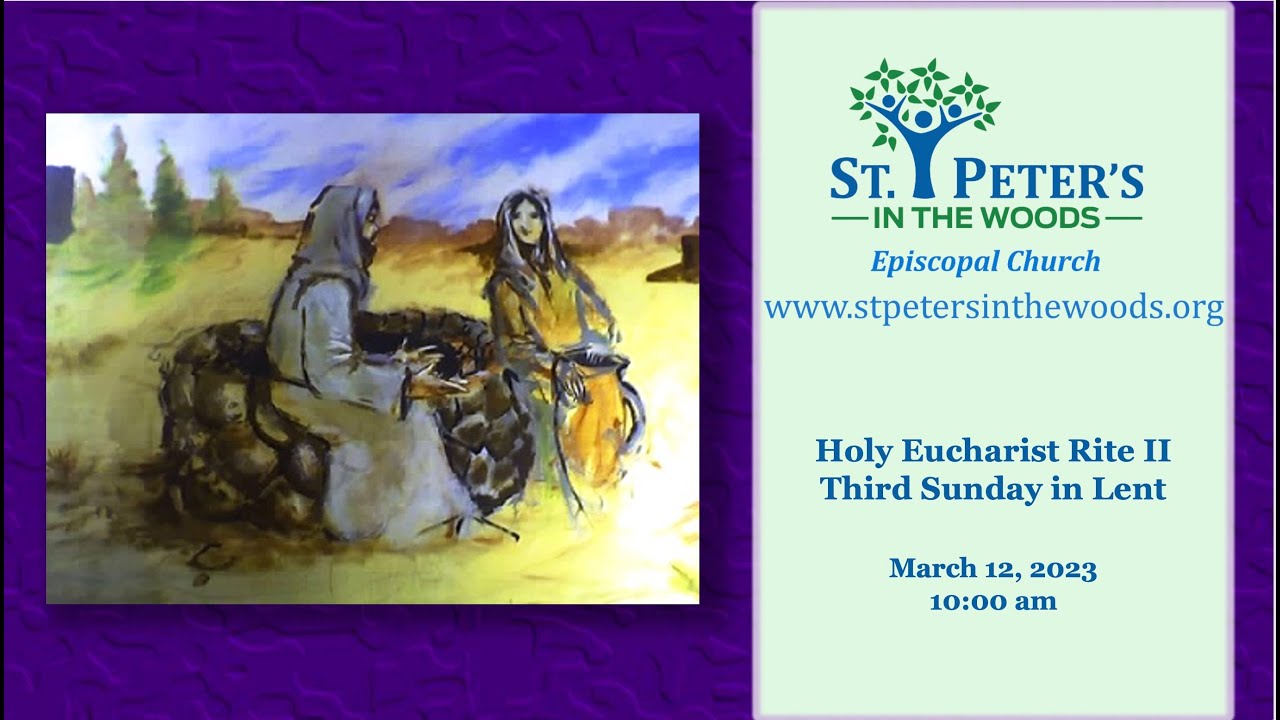 St. Peter's in the Woods Holy Eucharist Rite II Third Sunday in Lent ...