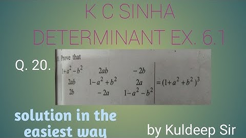 Class XII DETERMINANT ex 6.1 Q 20. K C SINHA book, by Kuldeep sir