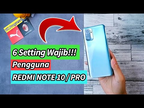 6 SETTING WAJIB PENGGUNA REDMI NOTE 10 / PRO / 10S