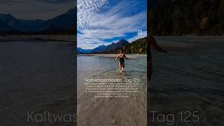 Kaltwerbaden Tag 125 Im Lech