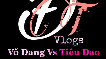 VLTKM- Lôi Đài Pk 1-1 Võ Đang Vs Tiêu Dao ( Đánh tay đôi)