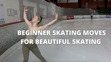 BEGINNER FIGURE SKATING MOVES FOR BEAUTIFUL SKATING | How To Figure Skate
