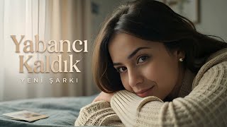 Yabancı Kaldık - Yeni Şarkı 2025 - Zekai Fm Resimi