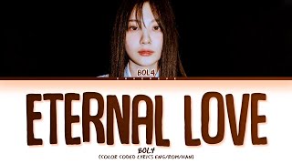 Bol4 Eternal Love Lyrics (Color Coded Lyrics)