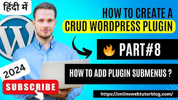 🔥 (#8) WordPress CRUD Plugin Development in Hindi | Add Plugin Sub-Menus To Admin #wordpressplugin