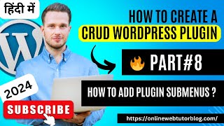 🔥 (#8) WordPress CRUD Plugin Development in Hindi | Add Plugin Sub-Menus To Admin #wordpressplugin