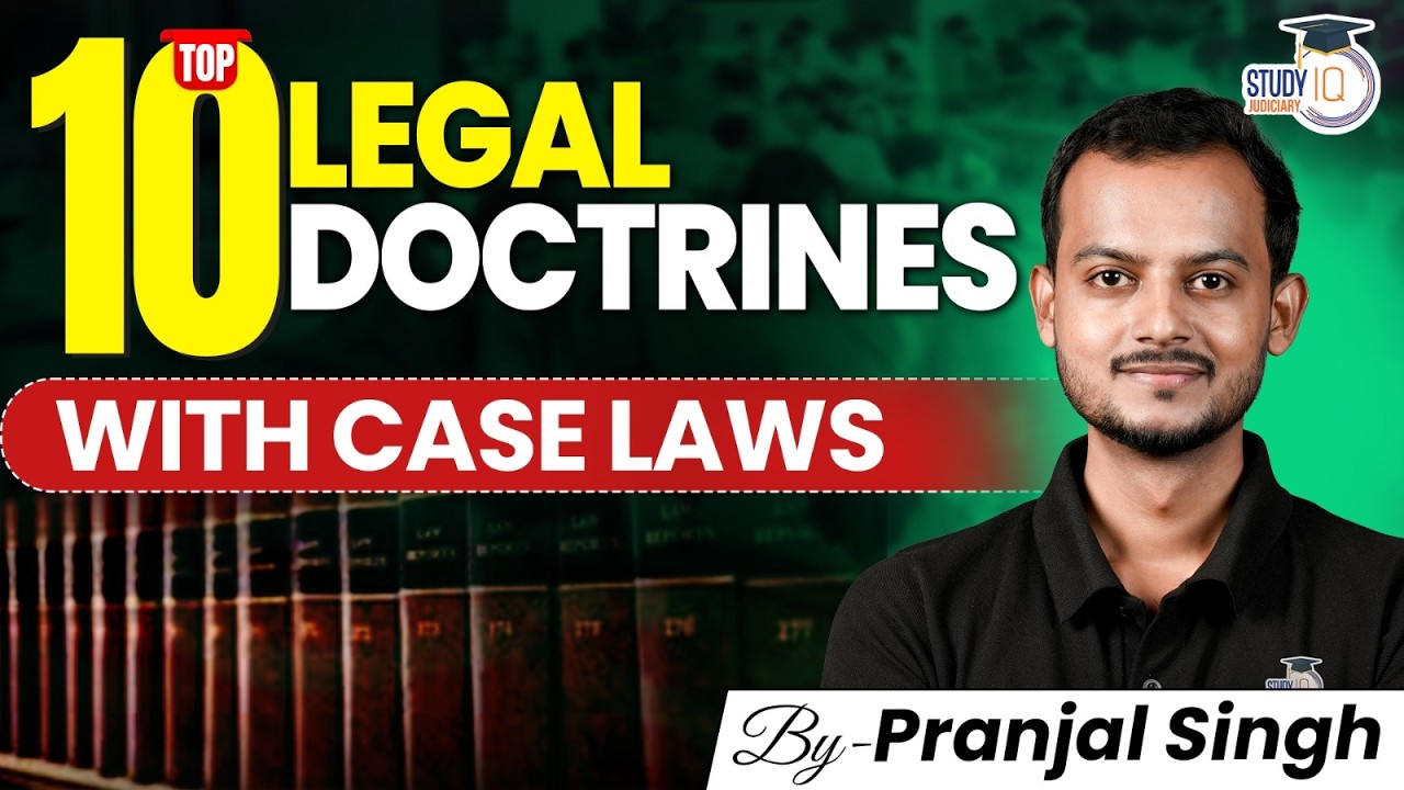 Top 10 LEGAL DOCTRINES WITH CASE LAWS |  By-Pranjal Singh
