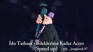 İdo Tatlıses - Bileklerime Kadar Acıyor (Speed up) Resimi