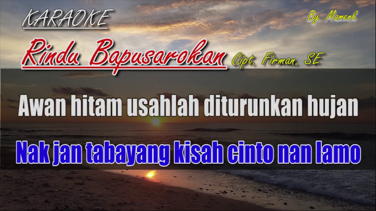 RINDU BAPUSAROKAN (KARAOKE) UCOK SUMBARA_mamenk wae