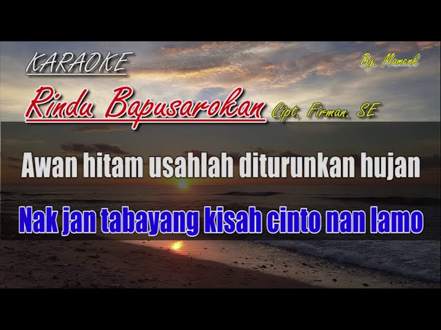 RINDU BAPUSAROKAN (KARAOKE) UCOK SUMBARA_mamenk wae class=