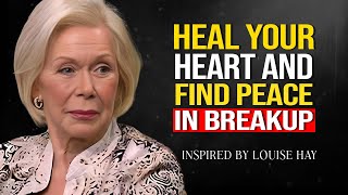 Famous Louise Hay - You Can Heal Your Heart: Finding Peace After Breakup, Divorce, or Loss 💖 Wealth
