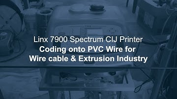 Coding onto PVC Wire - Cable and Extrusion Industry │ Linx 7900 Spectrum CIJ Printer