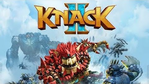 Knack 2 Ps4 Gameplay Part 2 Its Game Time Baby