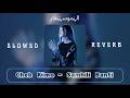 Cheb Kimo Samhili Banti SLOWED REVERB سمحيلي بنتي مرانيش هاني 