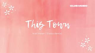 Niall Horan - This Town (Tiësto Remix)