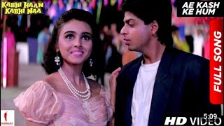 Ae Kash Ke Hum Full Video #Kabhi Haan Kabhi Naa #Shah Rukh Khan, Suchitra #Kumar Sanu #Yash