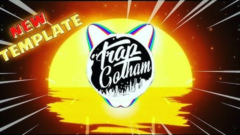 New Trap Nation Template And Avee Player 60fps Version 1.2.83