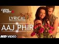 Aaj Phir Full Song with Lyrics | Hate Story 2 | Arijit Singh Whatsapp Status Video Kafeel Writes Whatsapp Status Video Download Free