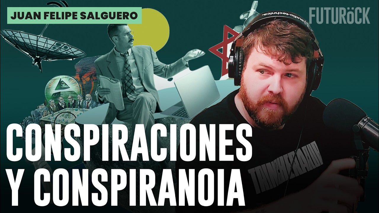 CONSPIRACIONES Y CONSPIRANOIA | JUAN FELIPE SALGUERO en PARAISO ARTIFICIAL